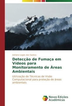 portada Detecção de Fumaça em Vídeos para Monitoramento de Àreas Ambientais: Utilização de Técnicas de Visão Computacional para proteção de áreas ambientais (Portuguese Edition)