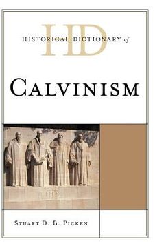portada historical dictionary of calvinism