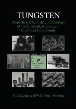 portada Tungsten: Properties, Chemistry, Technology of the Element, Alloys, and Chemical Compounds