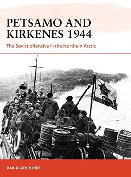 portada Petsamo and Kirkenes 1944: The Soviet Offensive in the Northern Arctic (Campaign) 