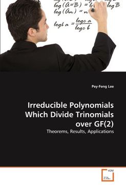 portada irreducible polynomials which divide trinomials over gf(2) (en Inglés)