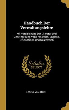portada Handbuch Der Verwaltungslehre: Mit Vergleichung Der Literatur Und Gesetzgebung Von Frankreich, England, Deutschland Und Oesterreich (in German)
