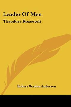 portada leader of men: theodore roosevelt (en Inglés)
