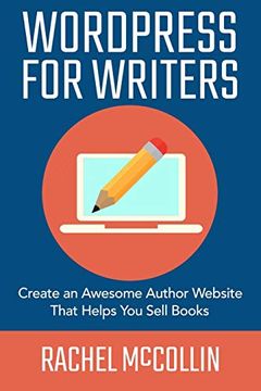 portada Wordpress for Writers: Create an Awesome Author Website That Helps you Sell Books: 1 (Write and Sell Your Book)