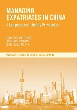 portada Managing Expatriates in China: A Language and Identity Perspective (Palgrave Studies in Chinese Management)