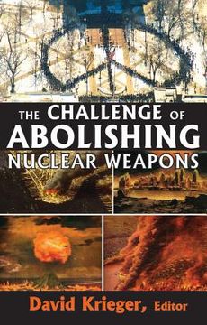 portada the challenge of abolishing nuclear weapons (en Inglés)