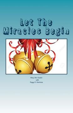 portada Let The Miracles Begin: The story of Riverways Pregnancy Resource Center (en Inglés)