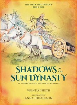 portada Shadows of The Sun Dynasty: An Illustrated Trilogy Based on the Ramayana (Sitas Fire Trilogy 1)
