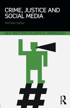 portada Crime, Justice and Social Media (New Directions in Critical Criminology)