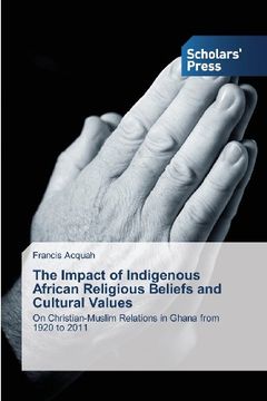 portada The Impact of Indigenous African Religious Beliefs and Cultural Values