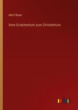 portada Vom Griechentum zum Christentum (en Alemán)