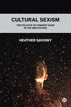 portada Cultural Sexism: The Politics of Feminist Rage in the #Metoo era (in English)