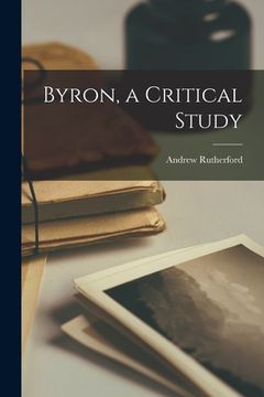 portada Byron, a Critical Study (in English)