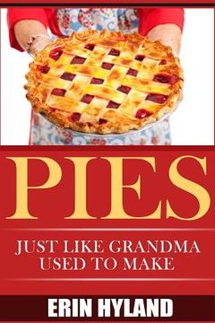 portada Pies: Just Like Grandma Used to Make
