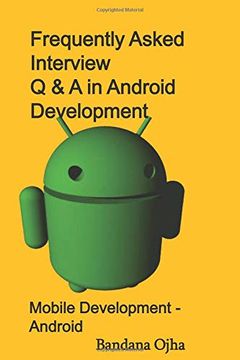 portada Frequently Asked Interview q & a in Android Development: Mobile Development -Android (Interview q & a Series) (en Inglés)