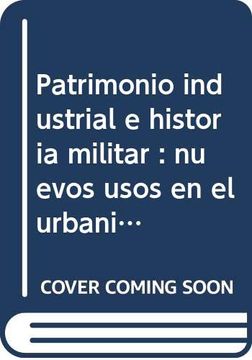 portada Patrimonio Industrial e Historia Militar
