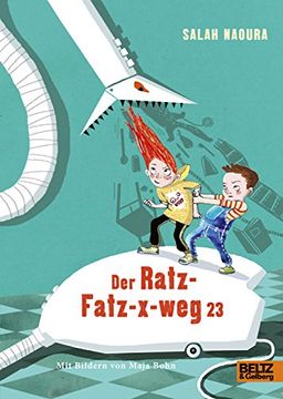portada Der Ratz-Fatz-X-Weg 23: Roman für Kinder. Mit Bildern von Maja Bohn (en Alemán)