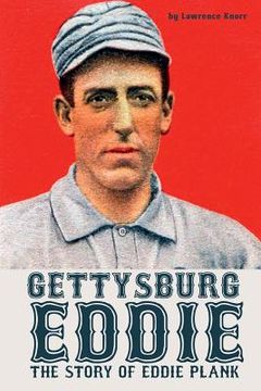 portada Gettysburg Eddie: The Story of Eddie Plank (en Inglés)