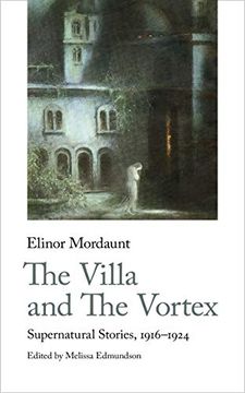 portada The Villa and the Vortex: Supernatural Stories, 1916-1924: 22 (Handheld Classics) (en Inglés)