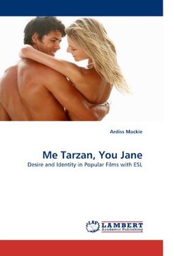portada Me Tarzan, You Jane: Desire and Identity in Popular Films with ESL
