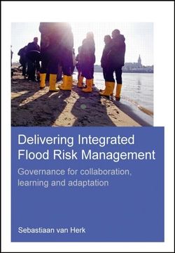 portada Delivering Integrated Flood Risk Management: Governance for Collaboration, Learning and Adaptation (en Inglés)