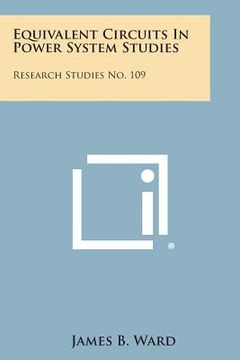 portada Equivalent Circuits in Power System Studies: Research Studies No. 109 (in English)