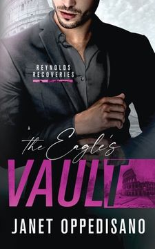 portada The Eagle's Vault: A Forced Proximity Romantic Adventure (en Inglés)