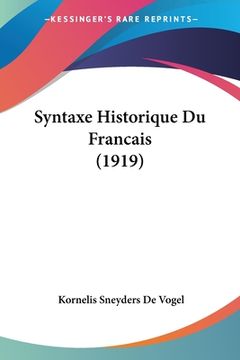 portada Syntaxe Historique Du Francais (1919) (en Francés)