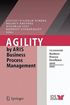 portada agility by aris business process management: yearbook business process excellence 2006/2007 (en Inglés)