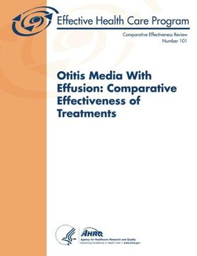 portada Otitis Media With Effusion:  Comparative Effectiveness of Treatments: Comparative Effectiveness Review Number 101