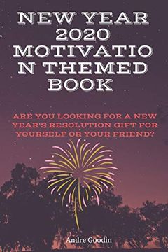 portada New Year 2020 Motivation Themed Book: Are you Looking for a new Year's Resolution Gift for Yourself or Your Friend? (en Inglés)