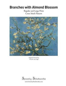 portada Branches with Almond Blossom Cross Stitch Pattern - Vincent van Gogh: Regular and Large Print Cross Stitch Chart