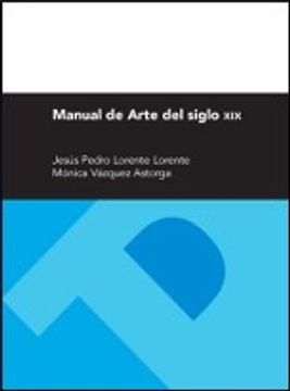 Manual de Arte del Siglo xix (Textos Docentes)