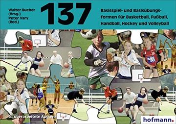 portada Hundertsiebenunddreißig ( 137) Basisspiel- und Basisübungsformen für Basketball, Fußball, Handball, Hockey und Volleyball (en Alemán)
