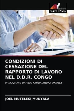 portada Condizioni Di Cessazione del Rapporto Di Lavoro Nel D.D.R. Congo (en Italiano)