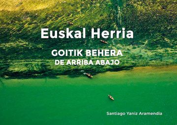 portada Euskal Herria Goitik Behera: Zerutik = Euskal Herria de Arriba Abajo: Del Cielo