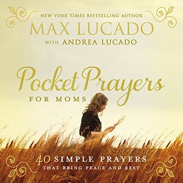 Pocket Prayers for Moms: 40 Simple Prayers That Bring Peace and Rest (en Inglés)