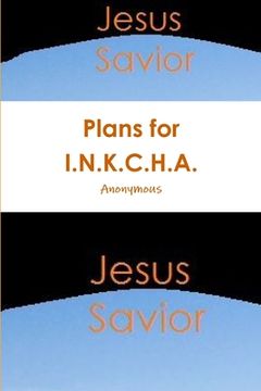 portada Plans for I.N.K.C.H.A.