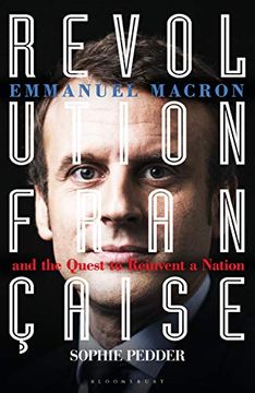 portada Revolution Française: Emmanuel Macron and the Quest to Reinvent a Nation (in English)