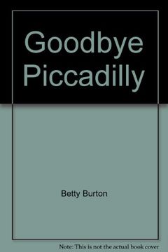 portada Goodbye Piccadilly (in English)