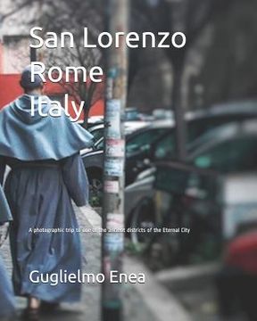 portada San Lorenzo Rome Italy: A photographic trip to one of the ancient districts of the Eternal City (in English)