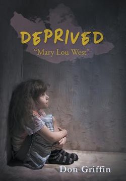 portada Deprived: "Mary Lou West"