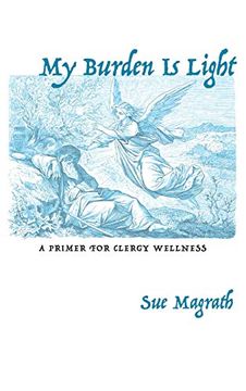 portada My Burden is Light: A Primer for Clergy Wellness (en Inglés)
