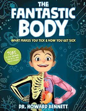 portada The Fantastic Body: What Makes you Tick & how you get Sick (en Inglés)