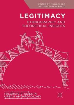 portada Legitimacy: Ethnographic and Theoretical Insights (en Inglés)