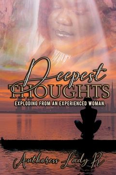 portada Deepest Thoughts Exploding from an Experienced Woman: Deepest Thoughts (en Inglés)