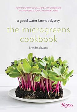portada The Microgreens Cookbook: A Good Water Farms Odyssey (en Inglés)