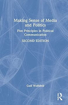 portada Making Sense of Media and Politics: Five Principles in Political Communication (en Inglés)