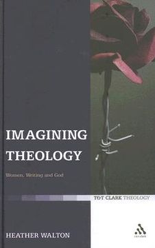 portada Imagining Theology: Women, Writing and God (en Inglés)