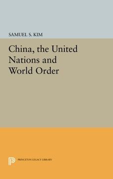 portada China, the United Nations and World Order (Center for International Studies, Princeton University) (en Inglés)